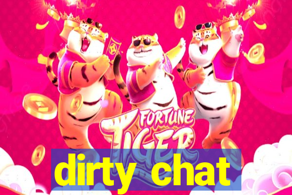 dirty chat